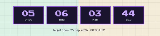 A pixel-art style countdown timer displays '05 DAYS, 06 HRS, 03 MIN, 44 SEC' with the text 'Target open: 25 Sep 2026 - 00:00 UTC' below.
