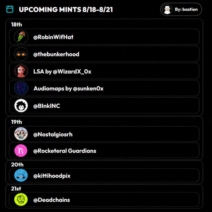 A list of upcoming NFT mints scheduled from August 18-21, featuring collections like @RobinWifHat, @thebunkerhood, LSA by @WizardX_0x, Audiomaps by @sunken0x, @BinkINC, @Nostalgiosrh, @Rocketeral Guardians, @kittihoodpix, and @Deadchains, created by user bastien.