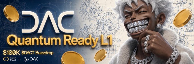 A promotional banner for DAC 'Quantum Ready L1' featuring a stylized 3D character with diamond-encrusted jewelry, advertising a $100K Buzzdrop collaboration.