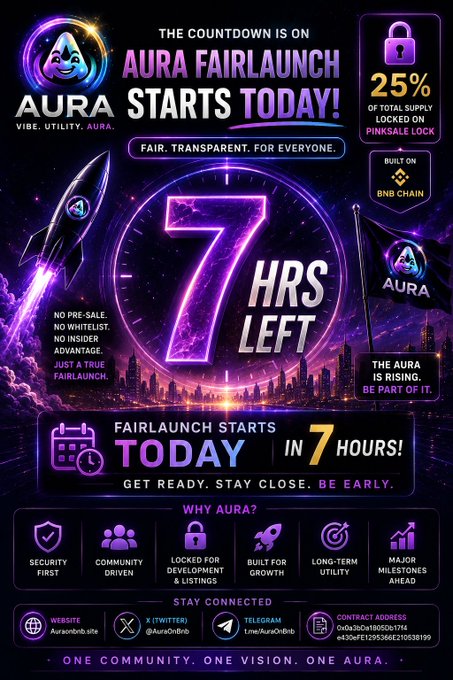 A promotional poster for the 'AURA' token fairlaunch, announcing 'AURA STARTS TODAY!' with a countdown of '7 HRS LEFT', built on BNB Chain, highlighting 25% locked supply and security-first features.
