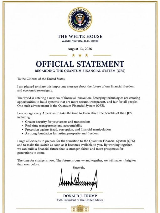 The image shows a White House "Official Statement Regarding the Quantum Financial System (QFS)" dated August 13, 2026, signed by "Donald J. Trump, 45th President of the United States," discussing benefits like asset security, transparency, and protection from financial manipulation. The accompanying post appears to be a direct excerpt from the letter's opening, inviting Americans to learn about the QFS and economic freedom.
