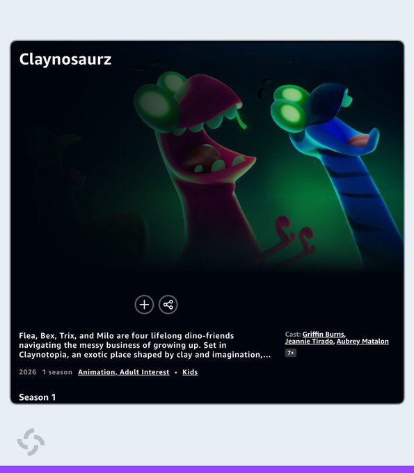A streaming platform listing for "Claynosaurz" Season 1 (2026) shows two colorful dinosaur characters with glowing green eyes against a dark background, with the series description mentioning characters Flea, Bex, Trix, and Milo navigating growing up in Claynotopia. The cast includes Griffin Burns, Jeannie Tirado, and Aubrey Matalon, and the animated series is now streaming on Amazon Prime Video.