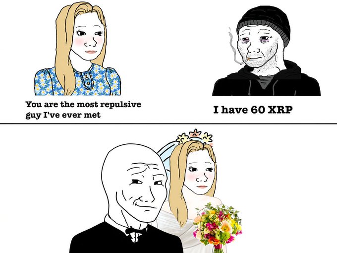A blonde woman calls a disheveled doomer-looking man "the most repulsive guy I've ever met," but he simply replies "I have 60 XRP," leading her to marry him in a wedding scene—mocking how holding XRP makes even the most unattractive person suddenly desirable.