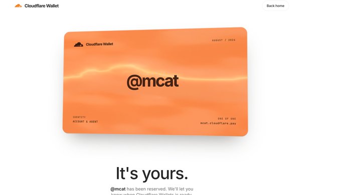 The image shows a Cloudflare Wallet confirmation screen featuring an orange gradient card with the handle "@mcat" displayed prominently, alongside the text "It's yours" and a message confirming that "@mcat has been reserved." The card includes account details like "IDENTITY: ACCOUNT & AGENT" and contact information "me+at.cloudflare.pay," illustrating Cloudflare's new programmable wallet system designed for AI agents to register unique handles, extending their agentic web monetization infrastructure.
