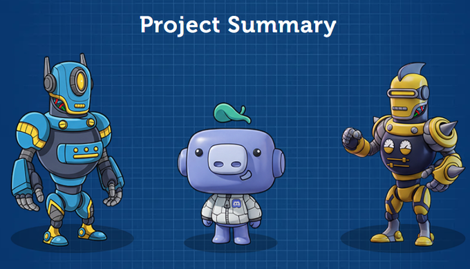 A presentation slide titled "Project Summary" displaying three cartoon robot characters against a blue grid background: a blue and yellow robot on the left, a purple robot with a leaf on its head wearing a jacket in the middle, and a yellow and black robot with a mohawk on the right.