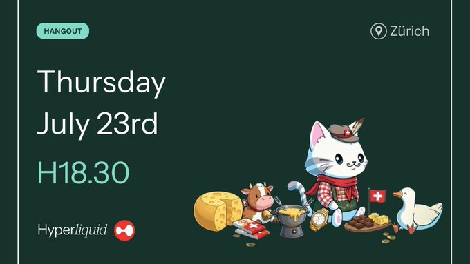 The image is a promotional graphic for a "HANGOUT" event on Thursday, July 23rd at 18:30 in Zürich, branded with the "Hyperliquid" logo and featuring a cute cat mascot in Swiss attire with cheese, chocolate, and a Swiss flag. It visually reinforces the post's announcement of an upcoming 6:30 pm social gathering in Zürich, using playful Swiss-themed illustrations to match the event's location.