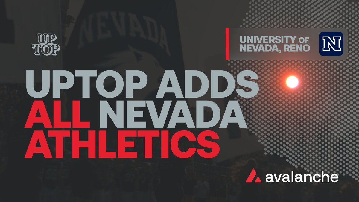 A promotional graphic announcing "UPTOP ADDS ALL NEVADA ATHLETICS" features the Uptop logo, University of Nevada, Reno branding with their "N" logo, and the Avalanche logo, set against a darkened background showing a Nevada flag. The image visually supports the announcement of the Wolf Pack Rewards program launching on the Avalanche blockchain, highlighting the partnership between Uptop and Nevada Athletics.