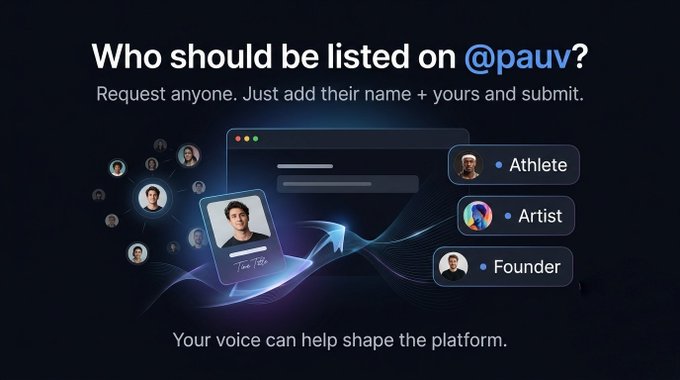 A promotional graphic for @pauv asks "Who should be listed on @pauv?" with the subtext "Request anyone. Just add their name + yours and submit." It showcases categories like Athlete, Artist, and Founder alongside a profile card for "Tom Lee," visually reinforcing the post's point about how simple the user request process is.