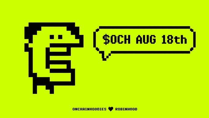 A pixel art advertisement on a bright yellow-green background features a stylized face with a speech bubble reading '$OCH AUG 18th' and the text 'ONCHAINHOODIES ♥ ROBINHOOD' at the bottom.