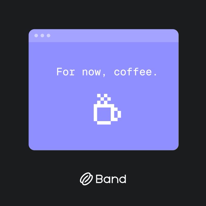 A minimalist purple browser-style window with the text "For now, coffee." and a pixel coffee cup icon, branded with "Band" logo at the bottom.