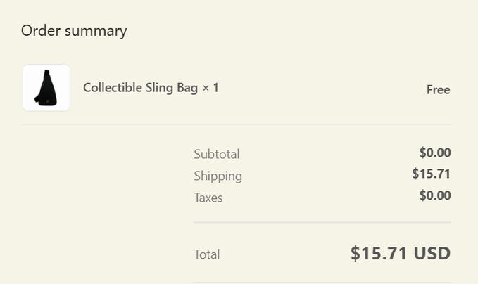 An order summary showing a free Collectible Sling Bag with $0.00 subtotal and taxes, plus $15.71 shipping for a total of $15.71 USD.