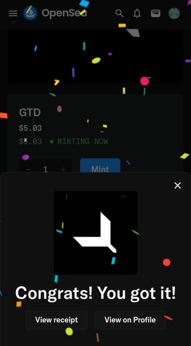 A screenshot from OpenSea shows a successful minting transaction with the text 'Congrats! You got it!' displayed beneath an icon, following the purchase of an item called 'GTD' for $5.03.