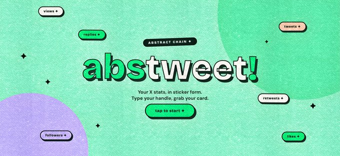 A green and purple graphic reading 'abstweet!' with the tagline 'Your X stats, in sticker form. Type your handle, grab your card.' Surrounding buttons include 'views +', 'replies +', 'ABSTRACT CHAIN +', 'tweets +', 'followers +', 'tap to start +', 'retweets +', and 'likes +'.
