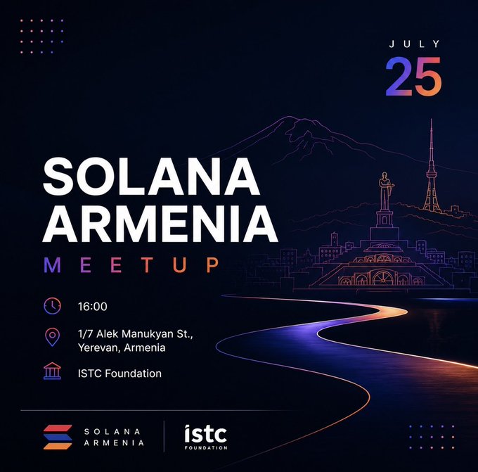 A promotional poster for 'SOLANA ARMENIA MEETUP' on July 25 at 16:00 at ISTC Foundation, 1/7 Alek Manukyan St., Yerevan, Armenia, featuring neon-style illustrations of mountains and landmarks.