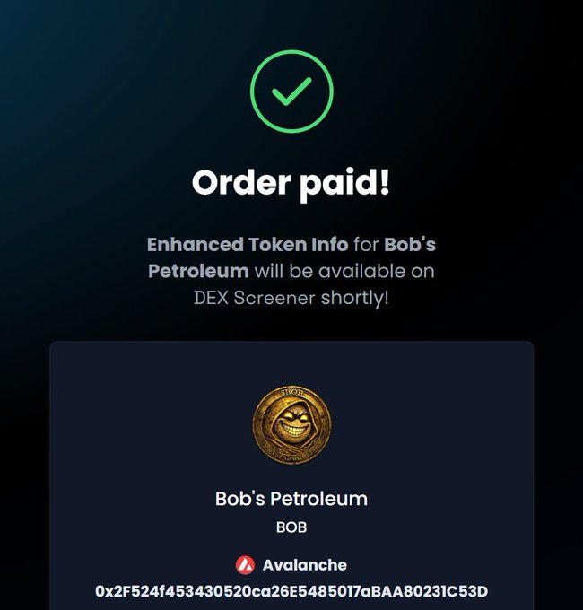 Order confirmation screen showing a green checkmark, 'Order paid!' text, and 'Bob's Petroleum' (BOB) token on the Avalanche network with contract address 0x2F524f453430520ca26E54850f7aBAA80231C53D.