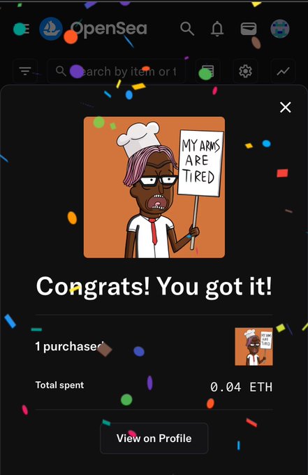 A screenshot from OpenSea showing a successful NFT purchase confirmation of a GodHatesNFTees cartoon character holding a "MY ARMS ARE TIRED" sign, for 0.04 ETH (~$69), celebrating a rank 383 acquisition of an OG NFT project amid the hype for newer collections.