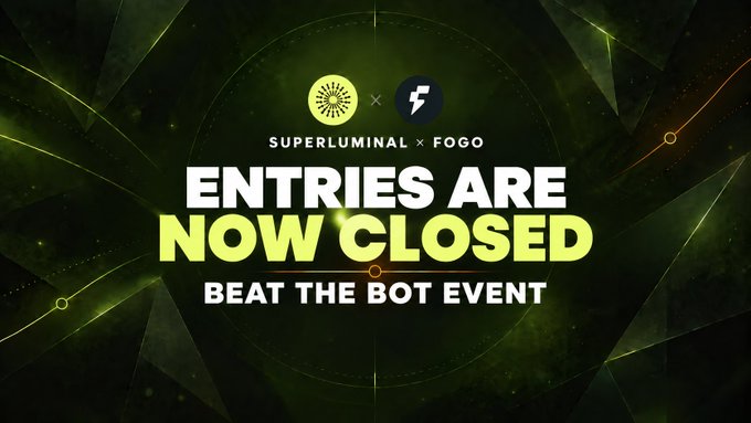 Promotional graphic on a dark green background reading 'SUPERLUMINAL × FOGO ENTRIES ARE NOW CLOSED BEAT THE BOT EVENT.'
