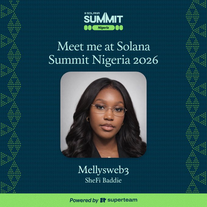 A promotional graphic for 'Solana Summit Nigeria 2026' featuring a photo of a woman, with the text 'Meet me at Solana Summit Nigeria 2026', 'Mellysweb3', 'SheFi Baddie', and 'Powered by superteam'.