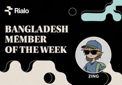 Rialo graphic announcing 'BANGLADESH MEMBER OF THE WEEK' featuring a cartoon character named 'ZING' wearing sunglasses and a cap.