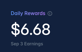 A dark blue screen displaying 'Daily Rewards' with the amount '$6.68' for 'Sep 3 Earnings'.