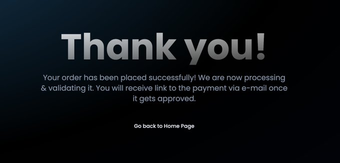 A dark confirmation screen displaying 'Thank you!' with the message: 'Your order has been placed successfully! We are now processing & validating it. You will receive link to the payment via e-mail once it gets approved.' and a 'Go back to Home Page' link.