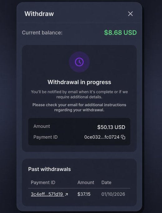 A withdrawal screen displays a current balance of $8.68 USD, an in-progress withdrawal of $50.13 USD with Payment ID "0ce032...fc0724", and a past withdrawal of $37.15 dated 01/10/2026.