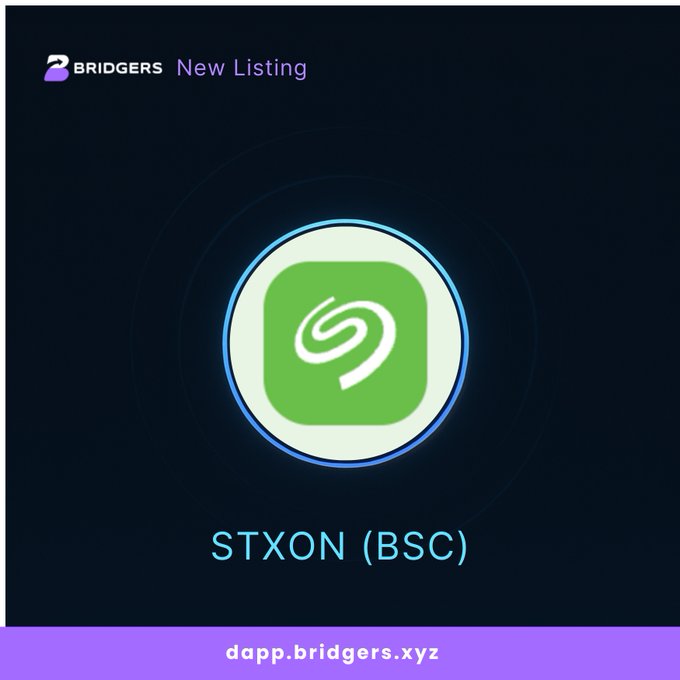 A 'New Listing' announcement from Bridgers for STXON (BSC), shown with a green logo and the URL dapp.bridgers.xyz.