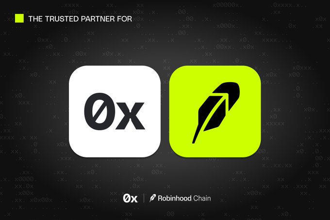A promotional graphic reads 'THE TRUSTED PARTNER FOR' above two app icons—the '0x' logo and the green 'Robinhood Chain' feather logo—with '0x | Robinhood Chain' text below.