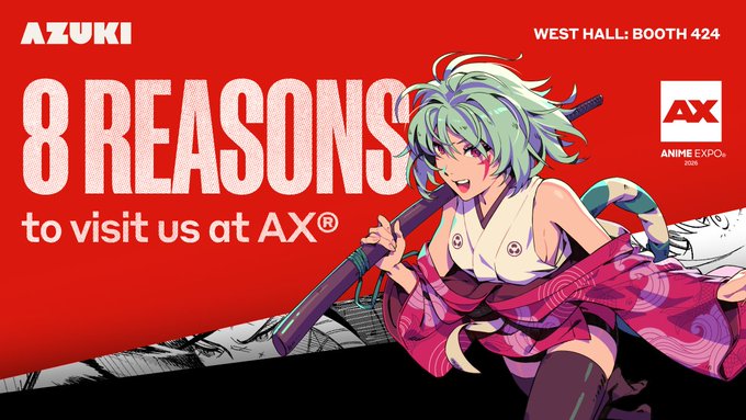 A promotional banner for AZUKI at Anime Expo (West Hall, Booth 424) featuring an anime character with green hair holding a sword, with bold text reading "8 REASONS to visit us at AX®," advertising their upcoming Anime Expo 2026 booth appearance where attendees can win free merch from a claw machine.