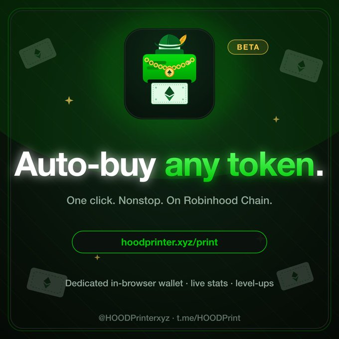 A promotional graphic for a service called 'HOODPrinter' on Robinhood Chain, advertising 'Auto-buy any token' with a BETA label and the URL 'hoodprinter.xyz/print'.