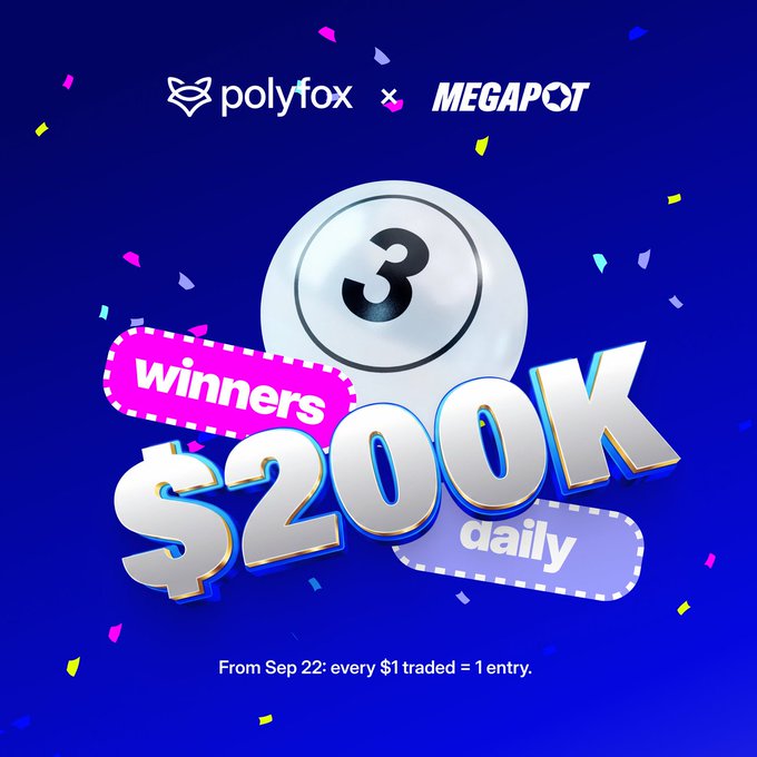 A promotional graphic for Polyfox x MEGAPOT with a blue background, advertising '3 winners $200K daily' and stating 'From Sep 22: every $1 traded = 1 entry.'
