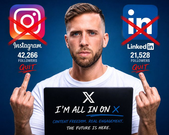 A man holding a laptop declares 'I'M ALL IN ON X' with the subtitle 'CONTENT FREEDOM. REAL ENGAGEMENT. THE FUTURE IS HERE.' while flipping off crossed-out Instagram (42,266 followers) and LinkedIn (21,528 followers) logos.