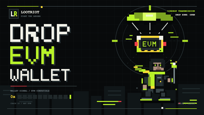 A pixel art advertisement for 'LOOTRIOT' featuring a hooded character labeled 'EVM' with the title 'DROP EVM WALLET' and airdrop transmission details.