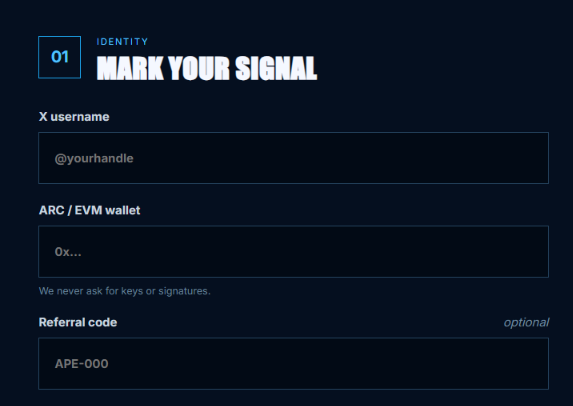 The image displays a dark-themed application form titled "01 IDENTITY - MARK YOUR SIGNAL" with fields for X username (@yourhandle), ARC/EVM wallet address (0x...), and an optional Referral code (APE-000). The form relates to the post by showing the exact whitelist application interface for Arcape NFT, where the "APE-000" referral code visible in the field likely served as an incentive to encourage early sign-ups before the 48-hour deadline.