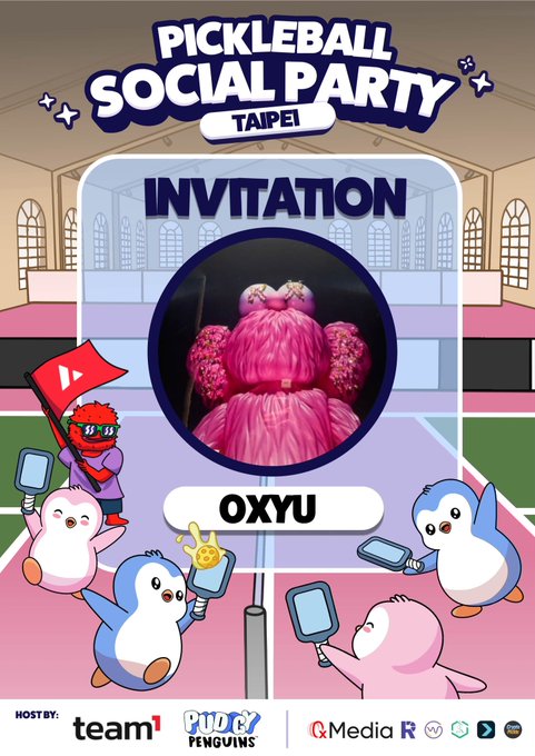 An 'INVITATION' graphic for 'Pickleball Social Party - Taipei' featuring a profile picture of someone in a pink furry costume named 'OXYU', hosted by team1, Pudgy Penguins, and Q Media.