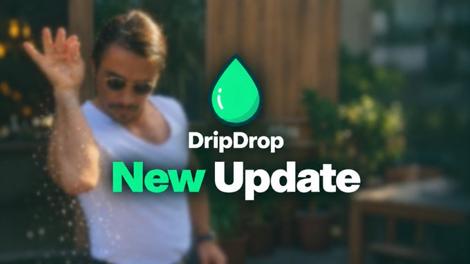 A promotional image shows a blurred man in the background with the text 'DripDrop' and 'New Update' alongside a green water drop logo in the foreground.