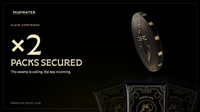 A promotional graphic with the MUDWATER logo states 'CLAIM CONFIRMED', '×2 PACKS SECURED', 'The swamp is calling. Rip diay incoming.', and 'BORED APE YACHT CLUB' next to images of a coin and black packs.