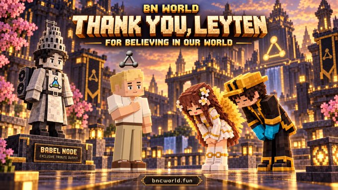 A Minecraft-style image titled 'BN WORLD THANK YOU, LEYTEN FOR BELIEVING IN OUR WORLD' shows four blocky characters standing before a golden city and cherry blossom trees, with a statue labeled 'BABEL NODE' on the left.