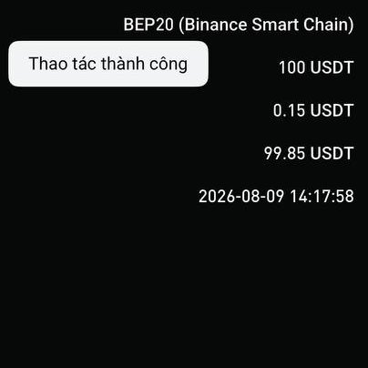 A cryptocurrency transaction confirmation screen shows 'Thao tác thành công' on BEP20 (Binance Smart Chain) for 100 USDT minus a 0.15 USDT fee, totaling 99.85 USDT on 2026-08-09 14:17:58.