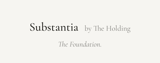 A minimalist cream-colored title card displays 'Substantia by The Holding' with the subtitle 'The Foundation.' below it.