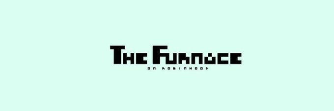 A minimalist light blue background featuring the pixelated black logo text 'THE FURNACE ON ROBINHOOD'.
