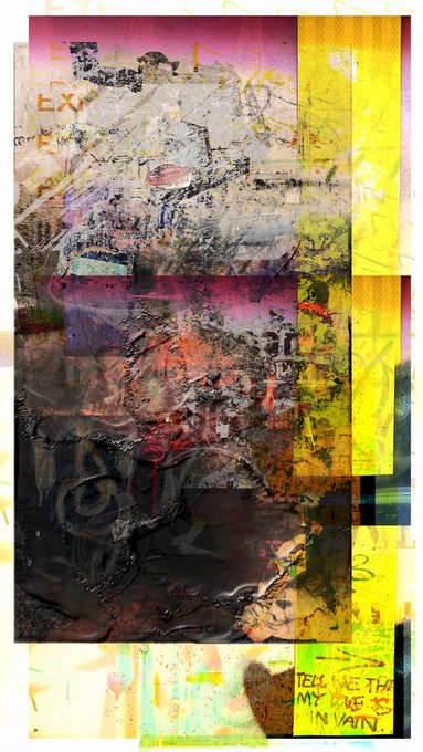An abstract mixed-media collage artwork featuring textured paint layers, scratches, and bold colors like yellow, pink, and black, with the handwritten text "TELL ME THAT MY LOVE IS INVAN" visible at the bottom right.