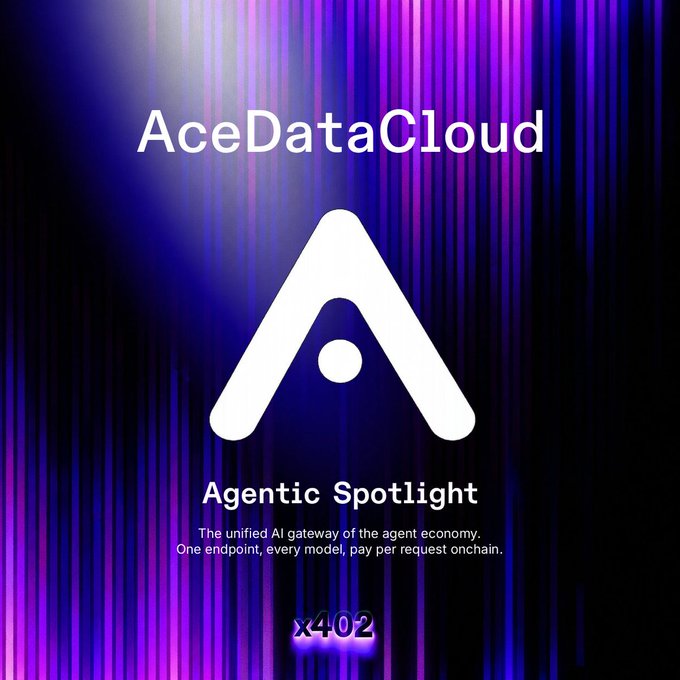 A promotional graphic for 'AceDataCloud' with its logo, described as 'Agentic Spotlight — The unified AI gateway of the agent economy. One endpoint, every model, pay per request onchain' with 'x402' branding on a purple streaked background.