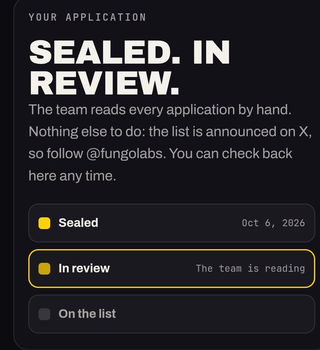 An application status screen displaying 'SEALED. IN REVIEW.' with notes that the team reads applications by hand, showing 'Sealed' on Oct 6, 2026, 'In review - The team is reading', and 'On the list' as the current stages.
