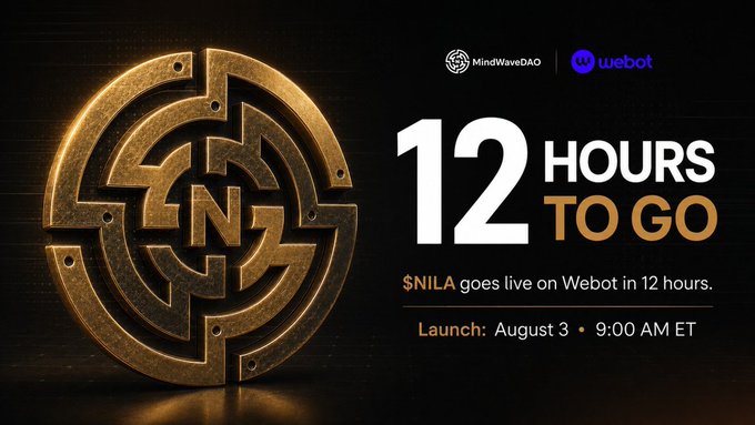A promotional graphic for MindWaveDAO and Webot announces that $NILA token goes live on Webot in 12 hours, with a launch on August 3 at 9:00 AM ET, featuring a gold circular emblem with 'N' in the center.
