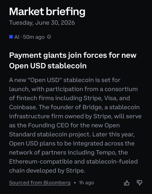 A "Market briefing" from Tuesday, June 30, 2026 announces a new "Open USD" stablecoin launching with participation from Stripe, Visa, and Coinbase. This article is sourced from Bloomberg and relates to the poster's confusion about new stablecoins entering the market.