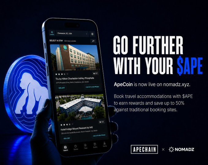 A promotional advertisement titled 'GO FURTHER WITH YOUR $APE' showing a hand holding a smartphone displaying the ApeCoin app with hotel listings, alongside a glowing blue ape logo and text stating 'ApeCoin is now live on nomadz.xyz.'