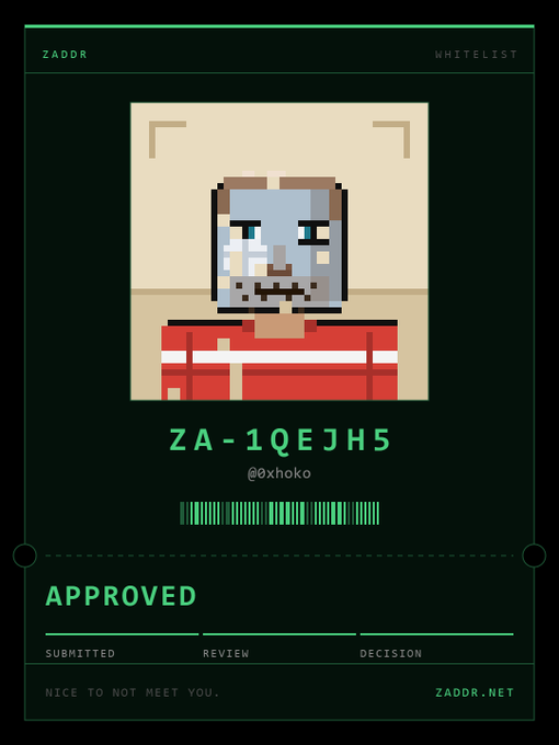 A digital ID card on a dark green background from 'ZADDR WHITELIST' showing a pixel-art gray-skinned character in a red and white striped shirt, with the ID 'ZA-1QEJH5' (@xhoko), a barcode, an 'APPROVED' status, and the tagline 'NICE TO NOT MEET YOU.'