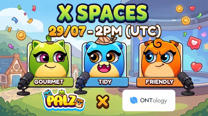 A promotional graphic for "X SPACES" announces an event scheduled for 29/07 - 2PM (UTC), featuring three cartoon characters labeled "GOURMET," "TIDY," and "FRIENDLY" with microphones, and logos for PALZ and ONTology. The image aligns with the post about the event starting soon, serving as a vibrant announcement for the upcoming collaboration between PALZ and Ontology.