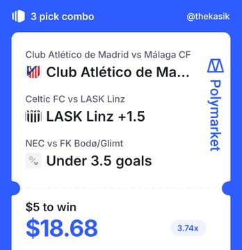 A sports betting app screen displaying a "3 pick combo" by @thekasik on Polymarket, featuring Club Atlético de Madrid vs Málaga CF, LASK Linz +1.5, and Under 3.5 goals for $5 to win $18.68 at 3.74x.